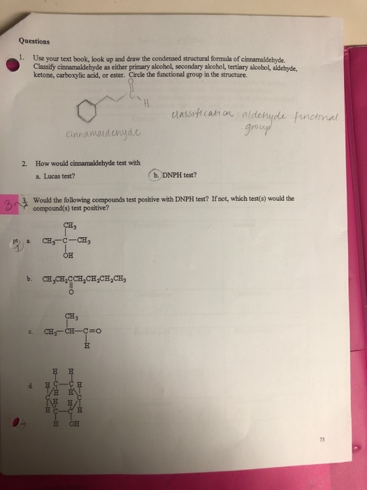 Questions 1. Use your text book, look up and draw the condensed structural formula of cinnamaldehyde. Classify cinnamaldehyde