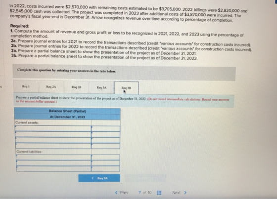 In 2022, costs incurred were $2,570,000 with remaining costs estimated to be $3,705,000. 2022 billings were $2,820,000 and $2