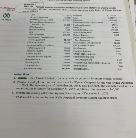 2. Net Income $185,000 EXCEL TEMPLATE periodic Inventory system. Appendix 2 PR 5-10A Periodic inventory accounts, multiple-st