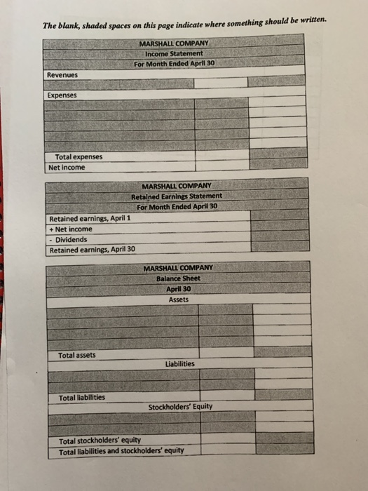 The blank, shaded spaces on this page indicate where something should be written. TY MARSHALL COMPANY Income Statement For Mo