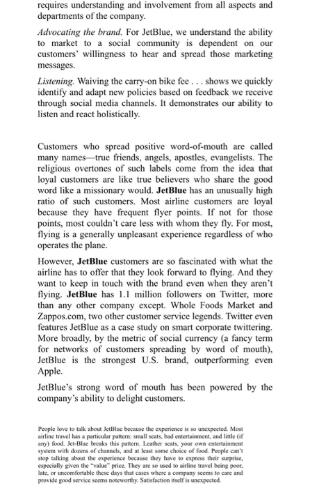 requires understanding and involvement from all aspects and departments of the company. Advocating the brand. For JetBlue, we