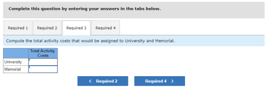 Complete this question by entering your answers in the tabs below. Required 1 Required 2 Required 3 Required 4 Compute the to