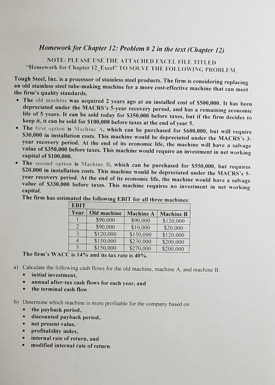 Homework for Chapter 12: Problem #2 in the text (Chapter 12) NOTE: PLEASE USE THE ATTACHED EXCEL FILE TITLED Homework for Cha