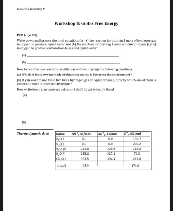 General Chemistry II Workshop 8: Gibbs Free Energy Part I. (2 pts) Write down and balance chemical equations for (a) the rea