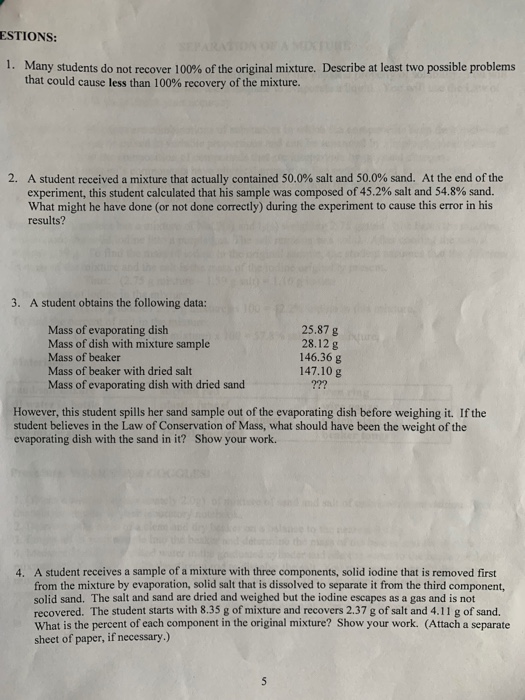 ESTIONS: 1. Many students do not recover 100% of the original mixture. Describe at least two possible problems that could cau