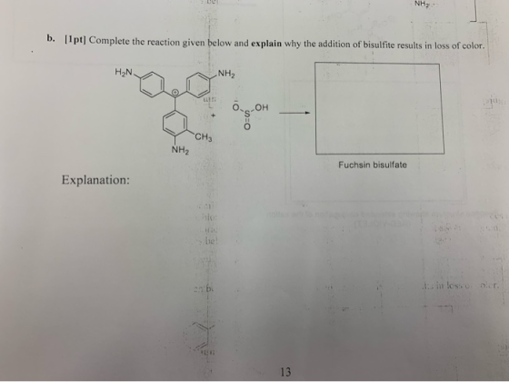 NH2 b. [1ptl Complete the reaction given below and explain why the addition of bisulfite results in loss of color. H2N NH2 OH