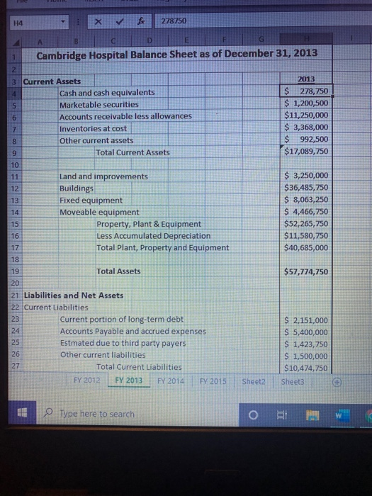 HA x R 278750 ABCDEFG Cambridge Hospital Balance Sheet as of December 31, 2013 Current Assets Cash and cash equivalents Marke