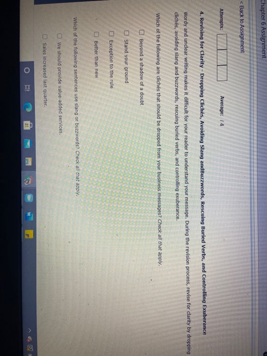 Chapter 6 Assignment < Back to Assignment Attempts: Average: 11 4. Revising for Clarity - Dropping Clichés, Avoiding Slang an