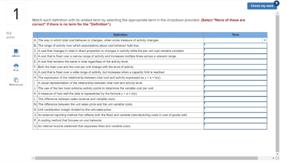 Check my work Match each definition with its related term by selecting the appropriate term in the dropdown provided. (Select