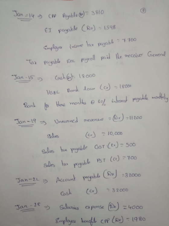 Jan = 14 CPP Payable ) - 3810 El payable (Dr) = 1598 Employee income tax payable = 7700 tax payable Dec payroll paid the rece