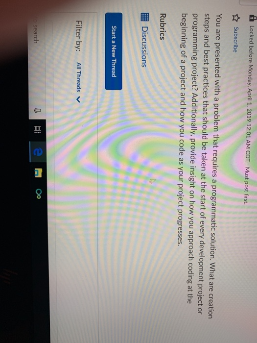 Locked before Monday, April 1, 2019 12:01 AM CDT. Must post first. Subscribe You are presented with a problem that requires a