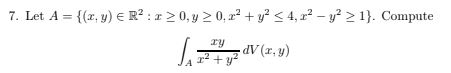 0, 2y4,2-y1. Compute {(a, y) R2:20, y ry dV (r, y) r2y