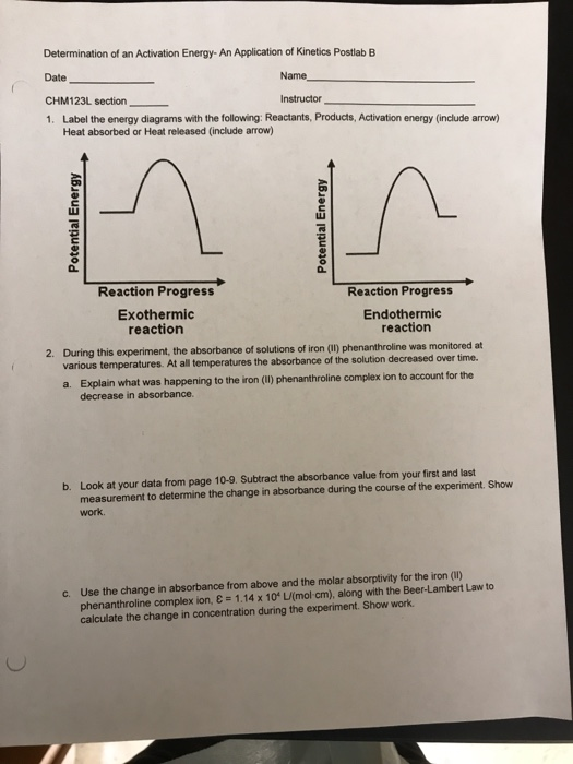 Determination of an Activation Energy-An Application of Kinetics Postlab B Date Name CHM123L section Instructor 1. Label the