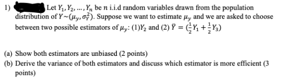 Let Y, Y2, ..., Yn be n i.i.d random variables drawn from the population distribution of Y-(My, oy). Suppose we want to estim