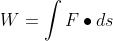 W = F.ds