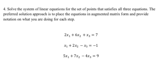4. Solve the system of linear equations for the set of points that satisfies all three equations. The preferred solution appr