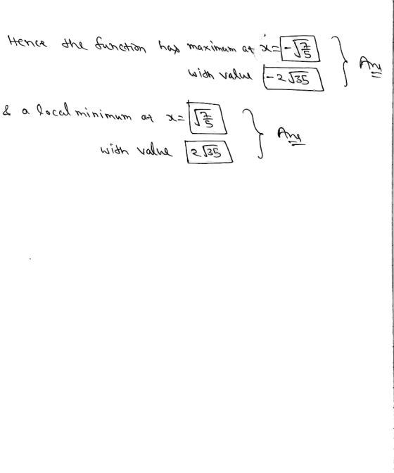 Hence the function - has maximam at x=/-) with value 52 535] s my & a local minimum at x= with value [2.35 J