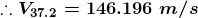 :: V37.2 = 146.196 m/s