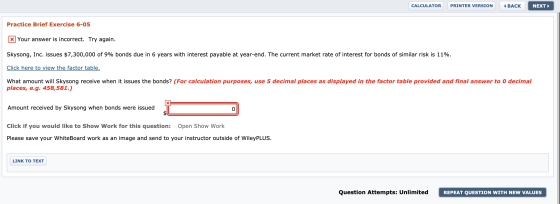 CALCULATOR PRINTER VERSION BACK NEXT Practice Brief Exercise 6-05 XYour answer is incorrect. Try again. Skysong, Inc. issues