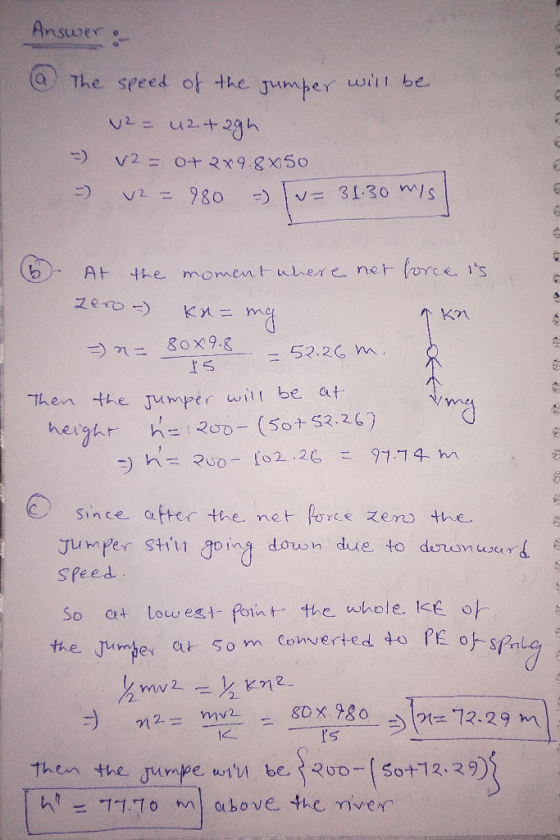 Answer The speed of the wil be Q Jumper vt42429h v2= 0+ 2x9 8x50 2 980 v= 31.30 s the moment uhere net rce 1s AH zero ) Kn &o