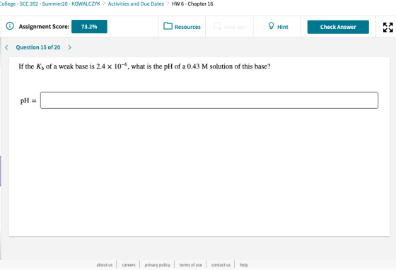 College - SCC 202 - Summer20 - KOWALCZYK > Activities and Due Dates > HW 6 - Chapter 16 Assignment Score: 73.2% Resources Giv