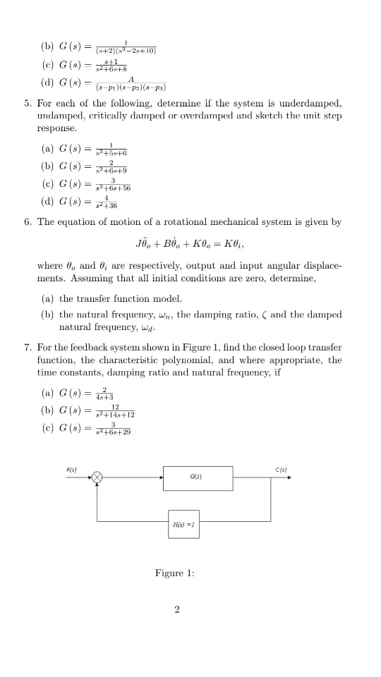 5. For each of the following, determine if the system is underdamped, undamped, critically damped or overdamped ad sketch the