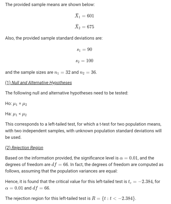 The provided sample means are shown below: X1 = 601 X2 = 675 Also, the provided sample standard deviations are: $1 = 90 S2 =