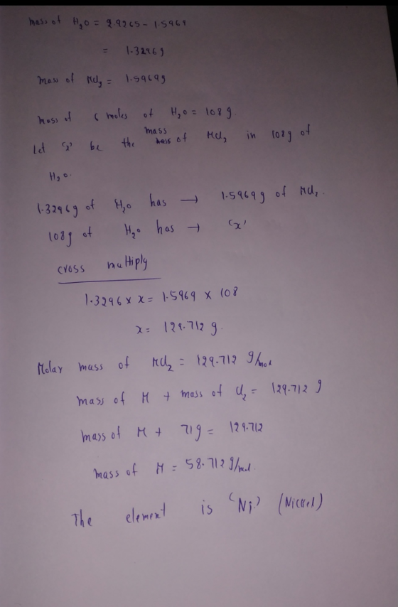 mass of H₂O = 9.9265-1.5969 = 1-32969 mass of Mug = 1.59699 mass of smoles of H₂O = 1089. be the half of Melo mass in 1089 of