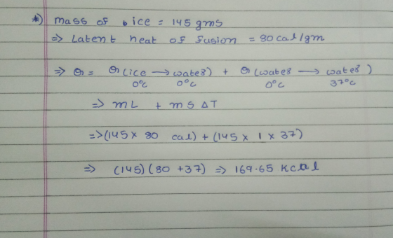 mass of bice = 145 gms => Latent heat of fusion = 80 callam => O = Orlice wate8) + 0° 0°c - ML +ms at Os (wate8 0°C water ) 3