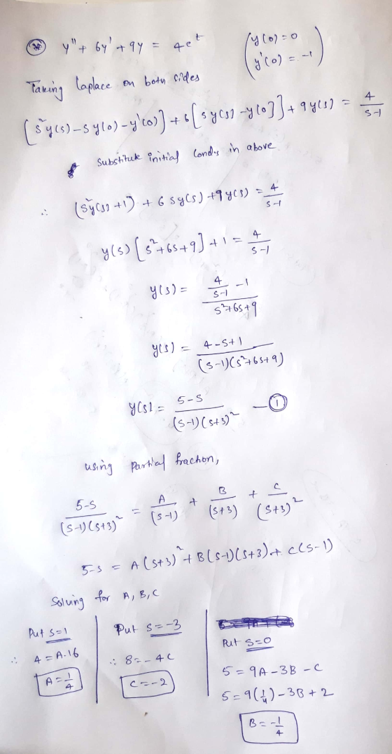 y+ 6y +9y = 4e y col=0 Taking Caplace on both sides (syos) -s ylo) - yco)) + s(syco -y lo])+ 9 yes) - Condes in above & Su