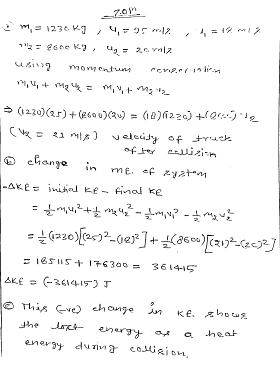 7.00 m, = 1230 Kg = 25 mil2 = 1?. onila alla = 8500kg 42 = 20 rnz using momentum peri2.arinin nie,+ mq 4q = movit man (uq = >