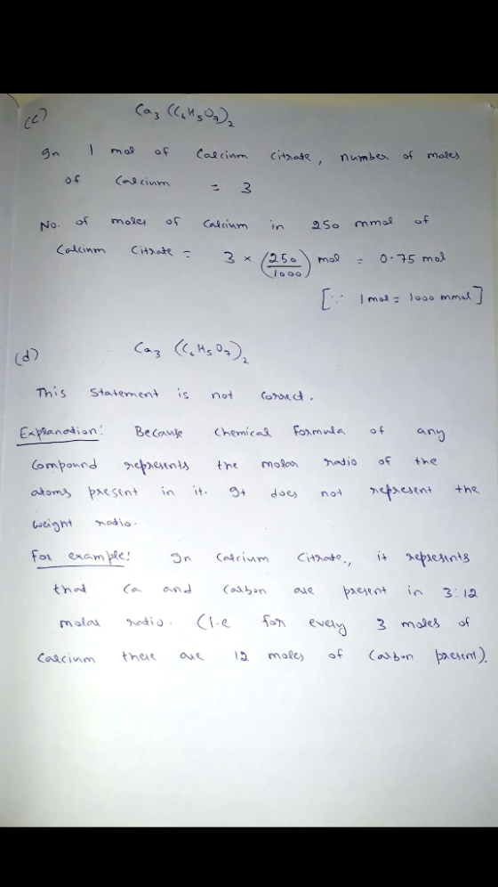 ce? caz (CH,9), g. I Calcium Citrate number of males of mol of calcium No. of moles of Calcium Citsate = = 3 calcium in 250 n