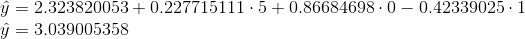 3 = 2,323820053+0.227715111:5+0.86684698.0 – 0.42339025. û = 3.039005358