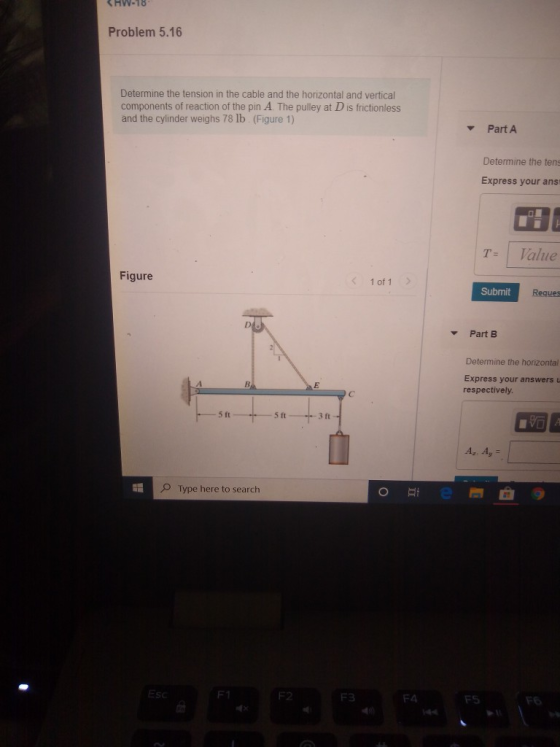 HW-18 Problem 5.16 Determine the tension in the cable and the horizontal and vertical components of reaction of the pin A. Th