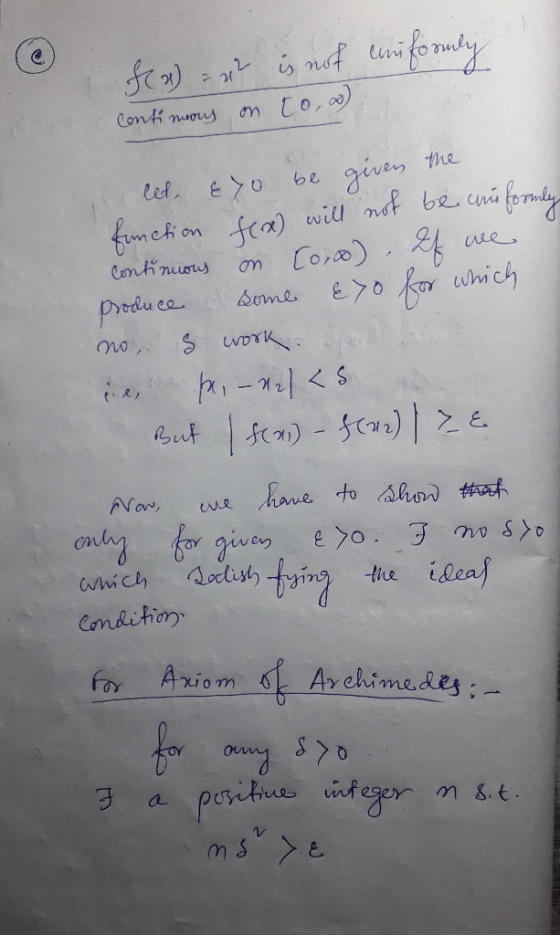 SV) = x² is not informly Contimous on to,& let, & yo be given the function f(x) will not be uniformly continuous on (0,0). If