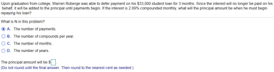 Upon graduation from college, Warren Roberge was able to defer payment on his $33,000 student loan for 3 months. Since the in