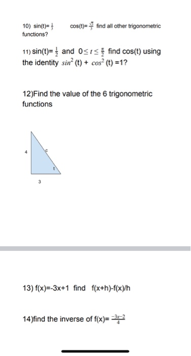 10) sin(t)= functions? cos(t)= find all other trigonometric 11) sin(t)= and 0<is find cos(t) using the identity sinº (t) + co