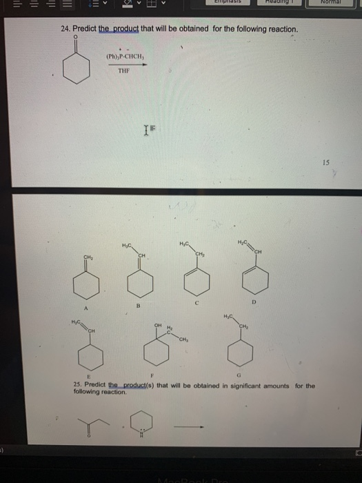 = Empildis hedong Normal = 24. Predict the product that will be obtained for the following reaction. (Ph) P-CHCH, THE IF 15 H