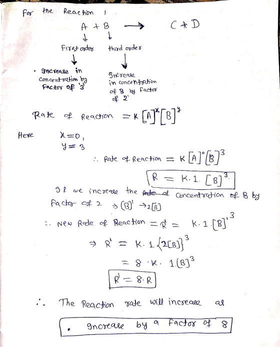 for the Reaction A + B CAD first order third order Increase in concentration by factor of 3 Increase in concentration of B by