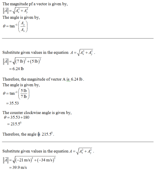 The magnitude pf a vector is given by, The angle is given by, e- tan-1 Substitute given values in the equation A-A A 1지 1(71b