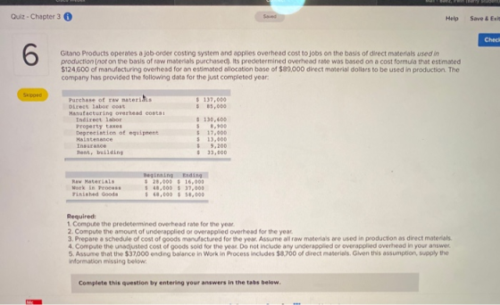 Der Quiz - Chapter 3 Sird Help Save & Exit Check 6 Gitano Products operates a job-order costing system and applies overhead c