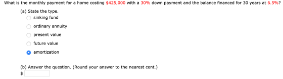 What is the monthly payment for a home costing $425,000 with a 30% down payment and the balance financed for 30 years at 6.5%