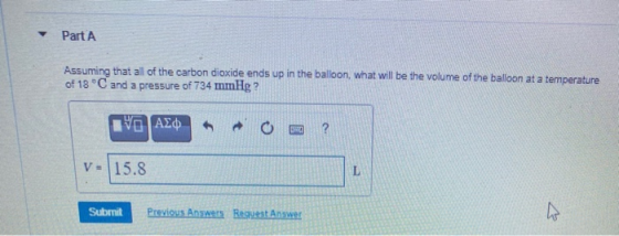 Part A Assuming that all of the carbon dioxide ends up in the balloon, what will be the volume of the balloon at a temperatur