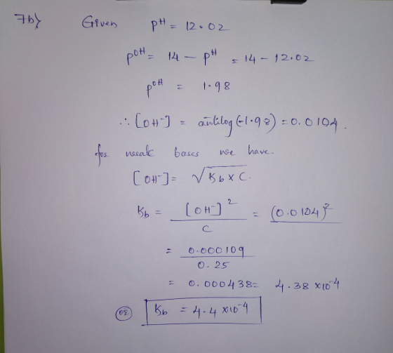 by Given pH = 12:02 pott - 14 - PH & 14 - 12.02 pott - 1998 for Cou) - aüklog (66.92) = 0.0104 neal boses we have [OH-] VK 6X
