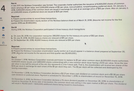 Part A In late 2017, the Nicklaus Corporation was formed. The corporate charter authorizes the issuance of 6,000,000 shares o