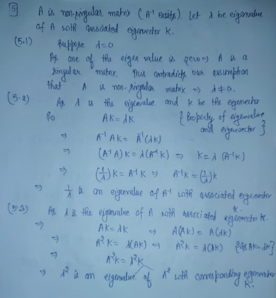 As one the eigen A is non- Bo A is non-Airgular matny ( At exists). Let I be eigenvalue Of A with associated eigenwecher K. (