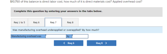 $10,750 of this balance is direct labor cost, how much of it is direct materials cost? Applied overhead cost? Complete this q