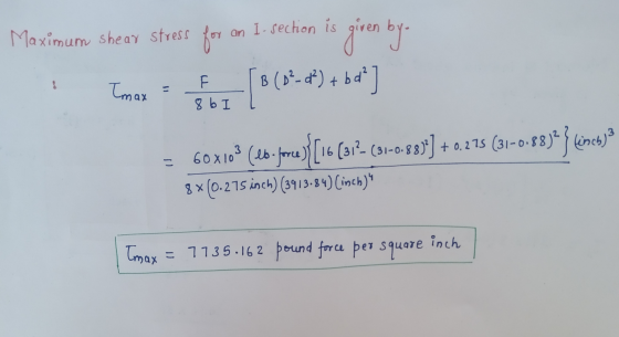 Maximum shear stress for on 1. section is given by a u Tmax B (5?-d) + bed?] 8 b1 60x10% (26. forea) [16 (31? (31-0.88)] + 0,