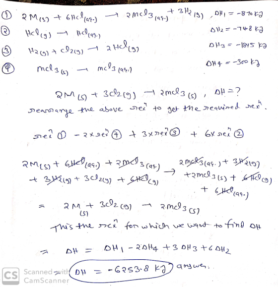 SU!!! WZ 0 2 Mis) + 6Hclaro) - amels as, + 3 H219) DHI=-870 ka ® Hclcg) - Hclean.) DH2 =-748 ka 3 H260) + CO2(g) 2 HAI (9) DH