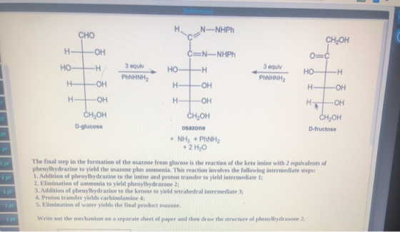 H N -NHOh ca CHO ньон но -н/ H- OH нон CH2OH D-glucose 3 gulv PhNHNH2 3 equiv ΡΗΝΗΝΗΣ C=N-NHPH Ho+H H- OH H- OH CH2OH osazone